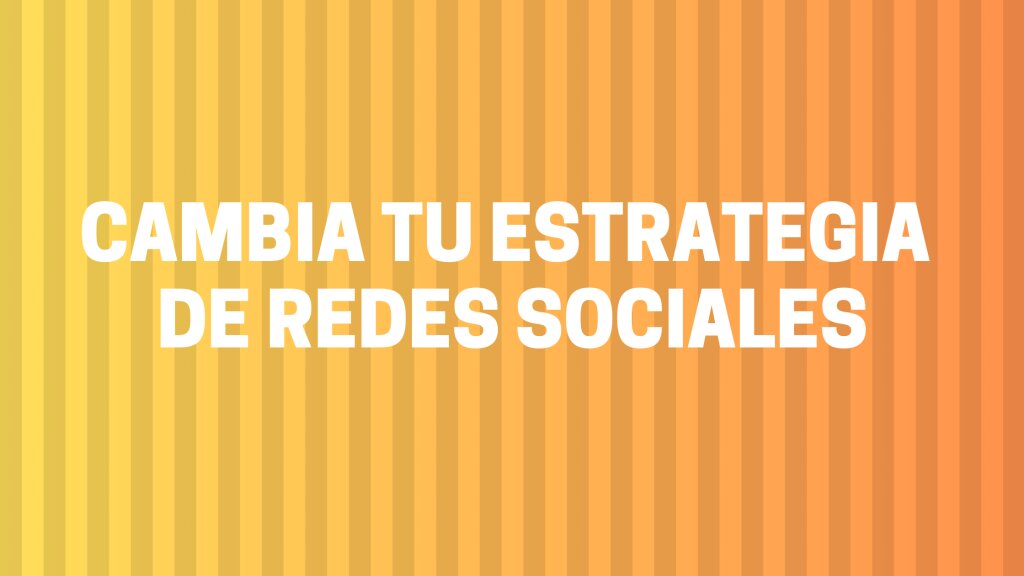 1. Define tu Estrategia de Redes Sociales