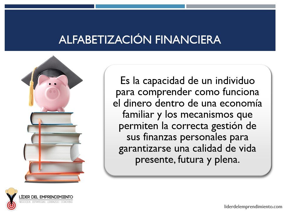 ¿Por Qué la Educación Financiera es Crucial?
