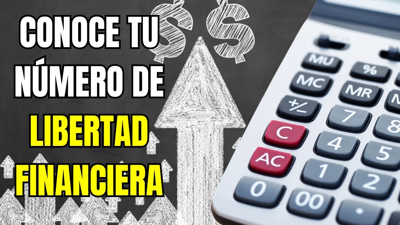 5. Calcula tu "Número de Libertad Financiera"
