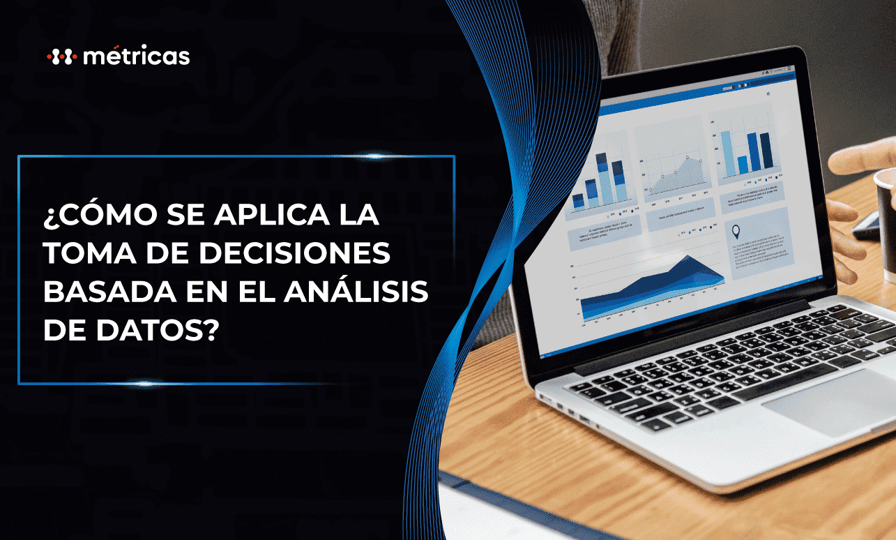 Análisis de Datos y Toma de Decisiones Informadas